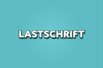 Lastschrift (Direct debit) - A turquoise banner illustration with white text.