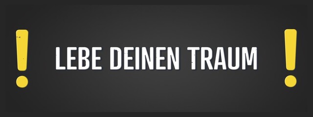 Lebe deinen Traum (Live your dream) - A blackboard illustration with white text.