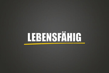 lebensfaehig (viable) - A blackboard with white text.