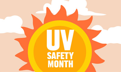 uv safety month for better protection from uv rays