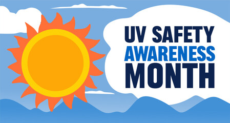 uv safety month for better protection from uv rays