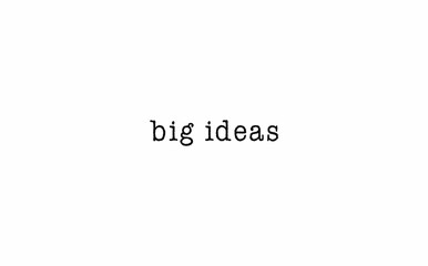 Big ideas message on a white background