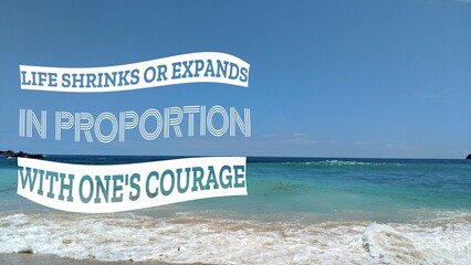 An insightful quote about life's expansion with courage, displayed over a serene tropical beach...