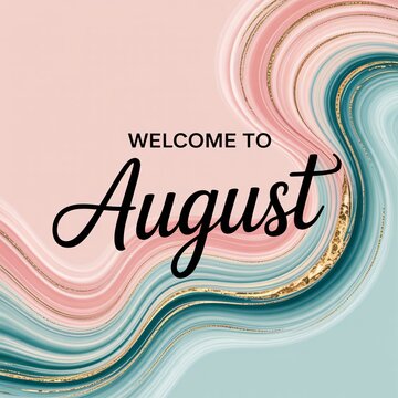 Welcome To August
