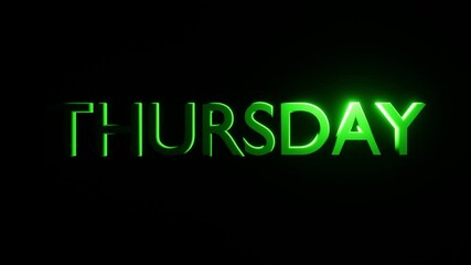 Bold green letters spell out Thursday, casting an enchanting glow against a dark backdrop. This radiant display evokes excitement and anticipation for the upcoming weekend.