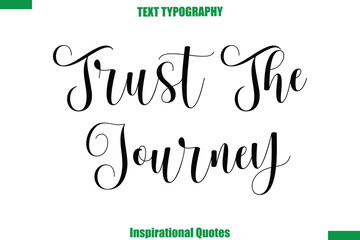Trust The Journey Vector Inspirational Travel Typography Text