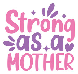 Strong as a mother SVG