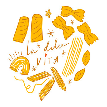 Pasta types food La Dolce Vita funny Italian lettering. Italy mediterranean coast doodle hand drawn vector, summer cafe or restaurant vector artwork for t shirt, menu, graphic typography, hand written