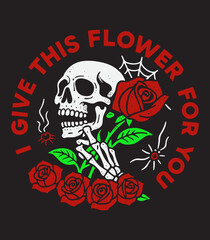Fototapeta premium Gothic Skeleton with Roses Vector – I Give This Flower for You Romantic Skull T-Shirt Design
