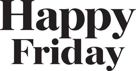 HAPPY FIRDAY  100% vector file 