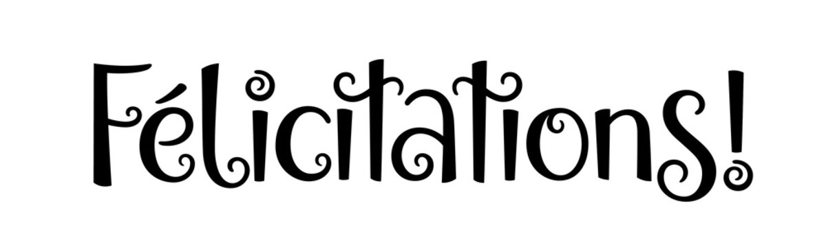 FELICITATIONS! (CONGRAULATIONS!  in French) black vector hand lettering banner