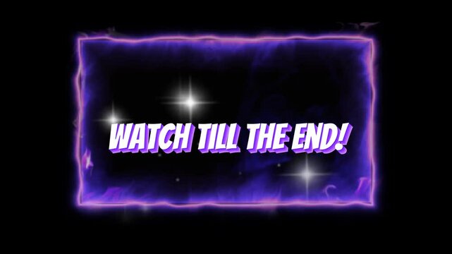 Animated End Screen Frame: Watch Till The End!