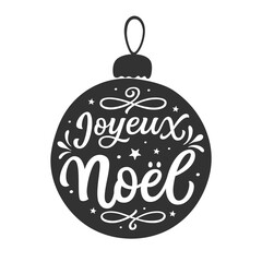 Merry Christmas in french. Hand lettering text in a Christmas ball shape isolated on white background. Vector typography for posters, cards, holiday decor, Christmas tree ornaments