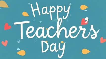 Animated Happy Teacher's Day Background with Heart and Leaf Graphics for Celebrations
