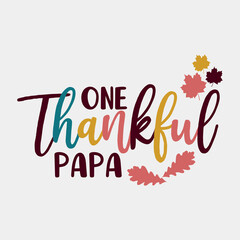 One Thankful Papa Vector Art Design, Thankful Papa Graphic Design, Best Papa Ever Vector Design, Proud Papa T-Shirt Design, Thankful Dad Clipart, Happy Father's Day Vector Art, One Thankful Daddy EPS