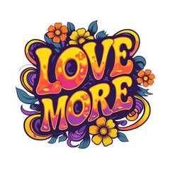 Naklejka premium Psychedelic love more text with flowers and leaves in vibrant retro colors