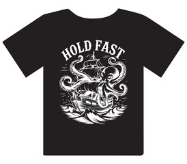 Hold Fast Monochrome Kraken and Sailing Ship T-shirt Design