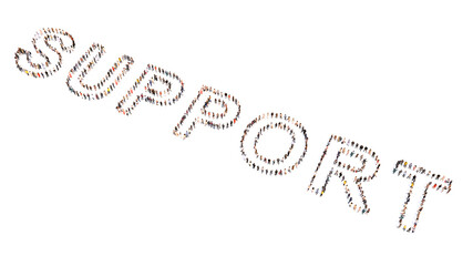 Concept or conceptual large community of people forming the word SUPPORT. 3d illustration metaphor for help, financial and emotional assistance, counseling and guidance, therapy, care, community 