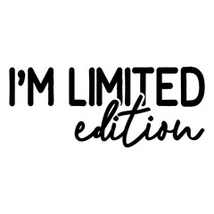 I'm Limited Edition
