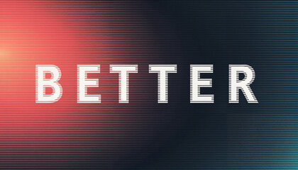 "Better" text in modern design with gradient background and cool color tones, copy space