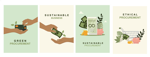 Sustainable procurement. Green business posters collection. Ethical purchasing investment concept poster. Corporate responsibility money management for marketing presentations. Vector illustration