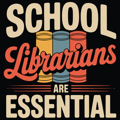 Naklejka premium School librarians are essential Graphic design for Library Lover
