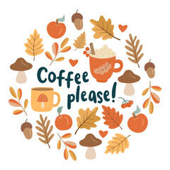 Hand drawn autumn illustration with coffee cups, mushrooms, apples, and fall leaves arranged in a circle with the phrase Coffee please! Ideal for greeting cards, cozy prints, or seasonal decor.