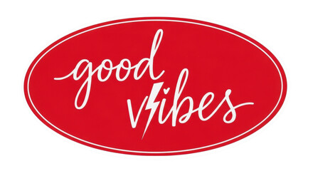 Isolated Good Vibes Sign