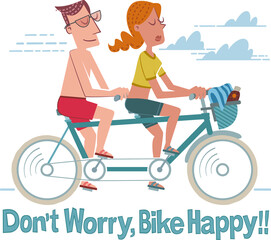 Don't worry, bike happy, tandem. A retro-style illustration of a couple riding a tandem bike, next to the text "Don't worry, bike happy."