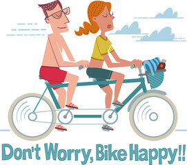 Don't worry, bike happy, tandem. A retro-style illustration of a couple riding a tandem bike, next to the text "Don't worry, bike happy."