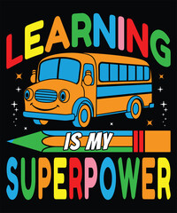 School Bus Learning Education Is My Superpower, Colorful Design