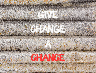 Give change a chance symbol. Concept words phrase Give change a chance on beautiful grey stone...