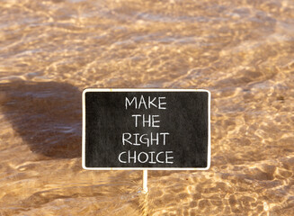 Make the right choice symbol. Concept words phrase Make the right choice on beautiful black...
