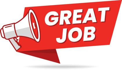Great job banner, announcement lettering modern design. sign announcement vector illustration design with megaphone. web element or template design.