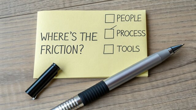 Where's the Friction? Examining People, Processes, and Tools