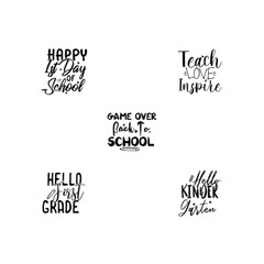 Back to school lettering vector art collection featuring first day, kinder garden and inspirational teacher designs