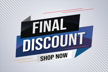 Final discount tag. Banner 3d design template for marketing. Special offer promotion or retail. background banner modern graphic design for store shop, online store, website, landing page 