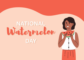 National watermelon day banner. Woman holding watermelon slice. Flat vector illustration.