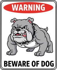 Obraz premium Aggressive Gray Bulldog Cartoon Illustration Beware of Dog Warning Sign.