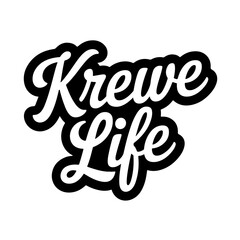 Krewe Life. Vector Design Isolated on White Background