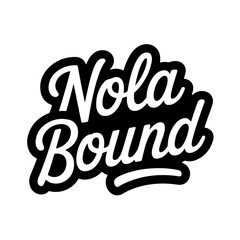 NOLA Bound. Vector Design Isolated on White Background