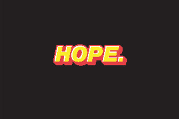 A retro style graphics illustration featuring the word hope in bold vintage typography set against a solid black background, perfect for background landscape, desktop, retro design etc