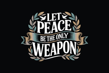 Unique Anti-War and Peace Quote T-Shirt Design Bundle