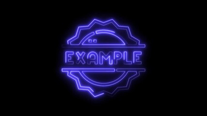 Neon example badge animation on black background for demonstration and branding projects