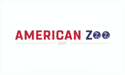American Zoo Day design on white background, Typographic Design of American Zoo Day, Vector Design of American Zoo Day, American Zoo Day