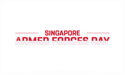 Singapore Armed Forces Day design on white background, Typographic Design of Singapore Armed Forces Day, Vector Design of Singapore Armed Forces Day, Singapore Armed Forces Day
