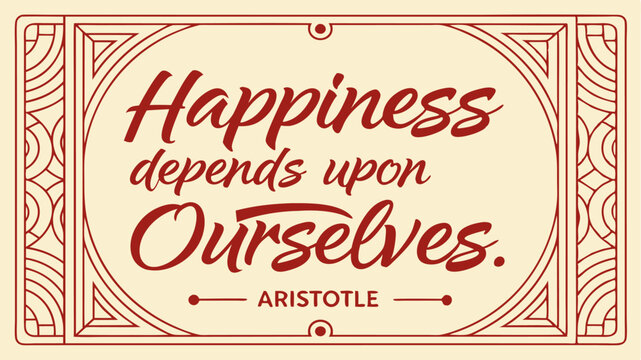Aristotle Quote Design Vector Illustration Featuring the Wisdom of the Philosopher on Happiness and Self Reliance for Inspirational Projects