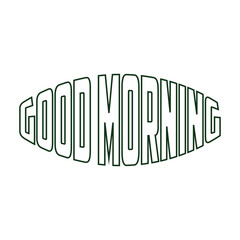 Good Morning line art icon sign sketch freehand outline silhouette vector illustration on white background with fun brush ink typography for photo overlays t-shirt print flyer poster design