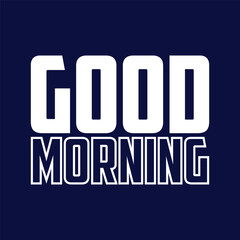 Good Morning line art icon sign sketch freehand outline silhouette vector illustration on white background with fun brush ink typography for photo overlays t-shirt print flyer poster design