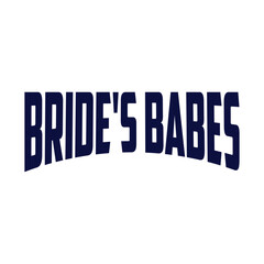 Bride's babes - Black hand lettered quote with diamond ring for greeting card, gift tag, label, wedding sets. Groom and bride design. Bachelorette party. Best Bride text with diamond ring.